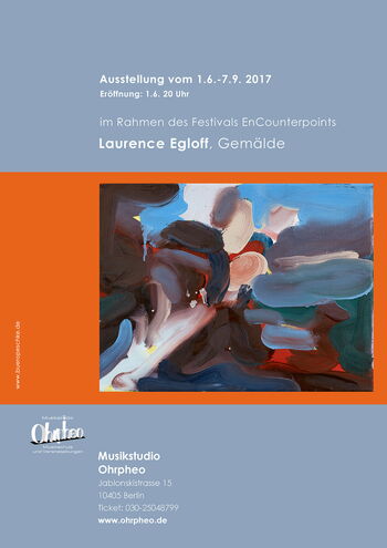 Laurence Egloff - Gemälde | Vernissage am 1.6.2017 | 20 Uhr - Musikstudio Ohrpheo